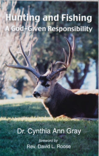 #940 “Hunting and Fishing a God-Given Responsibilty”