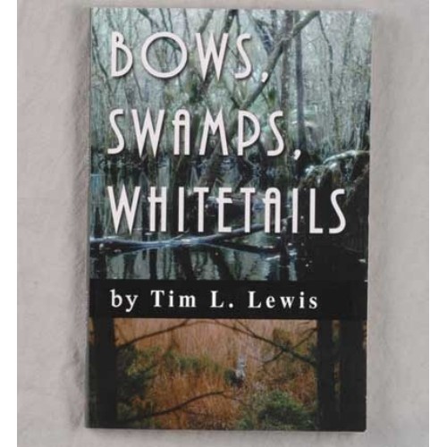 #943 Bows, Swamps, Whitetails 